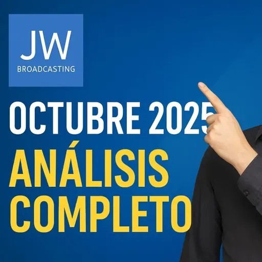 Análisis completo: JW Broadcasting Octubre 2025