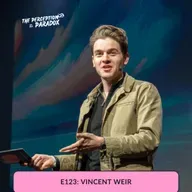 E123: Building a Better Europe: Power, Responsibility, and the Founder We Need Now with Vincent Weir