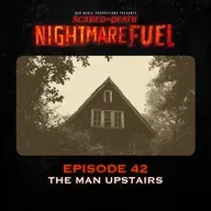 Nightmare Fuel #42: The Man Upstairs