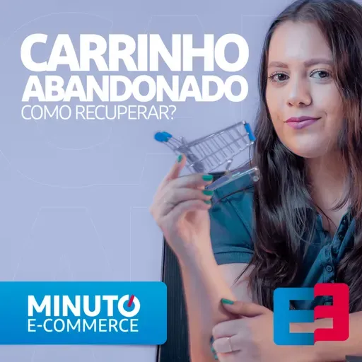 Como Recuperar Carrinho Abandonado com WhatsApp e E-mail - Minuto E-commerce