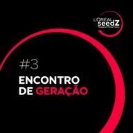 #3 Programa Trainee L'Oréal 2024 - Encontro de Geração