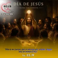Jueves, 28 de mayo 2026 || Lucas 22, 14-20