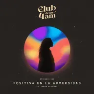 226. Positiva en la Adversidad [ft. Irene Freundt]