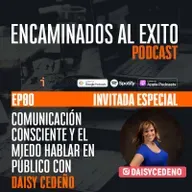 Ep.80 - Ep.80 Comunicacion Efectiva y el Miedo Hablar en Publico