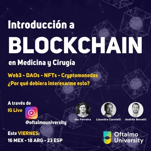 #76. Dr. Lisandro Carnielli y Dr Andrés Benatti - BlockChain en Medicina y Cirugía