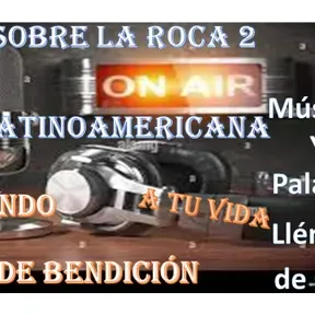 Sobre la Roca