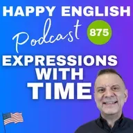 875 - Expressions with Time in Everyday English