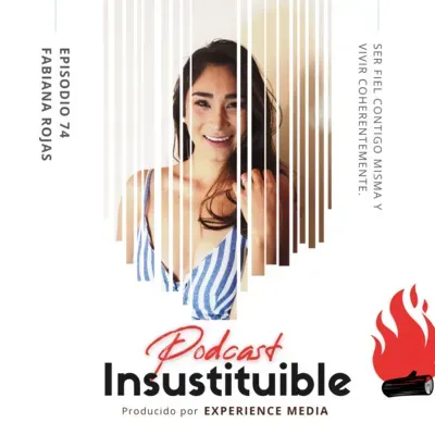E74 Ser fiel contigo misma y vivir coherentemente | Fabiana Rojas