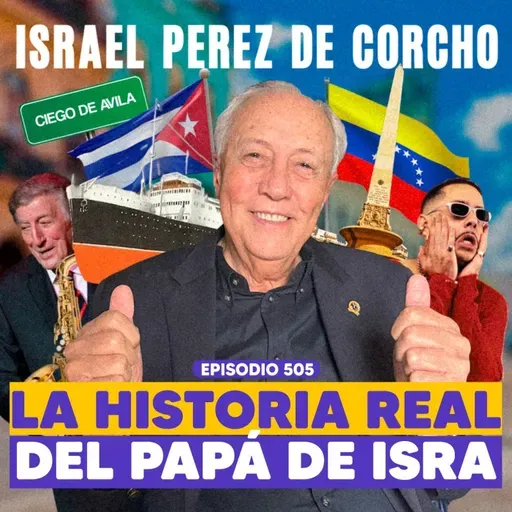 Ep. 505 - Ser exiliado dos veces por el mismo sistema (feat. Papá de Isra)