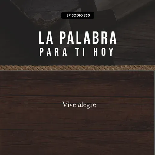 350: Vive alegre