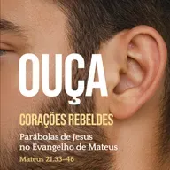 Ouça - Corações Rebeldes - Rev Gustavo Bacha