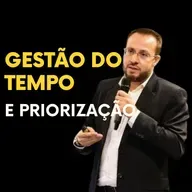 Gestão do Tempo e Priorização
