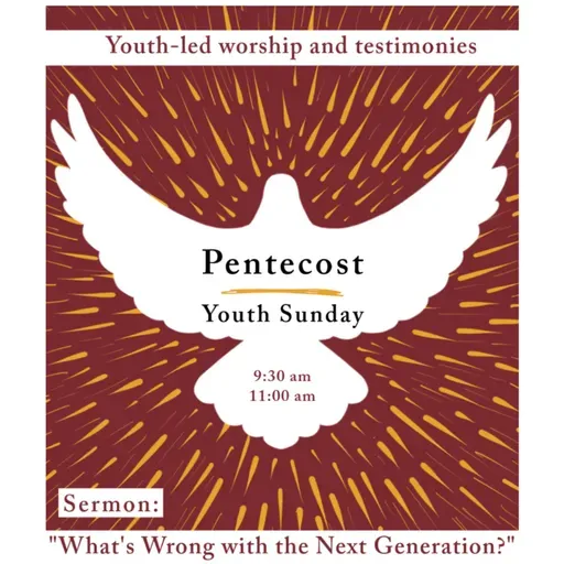 Pentecost Youth Sunday| "What's Wrong with the Next Generation" | Rev. Colin Kerr