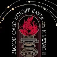 is this the CURE to ROMANTASY?? (Blood Over Bright Haven | M. L. Wang)