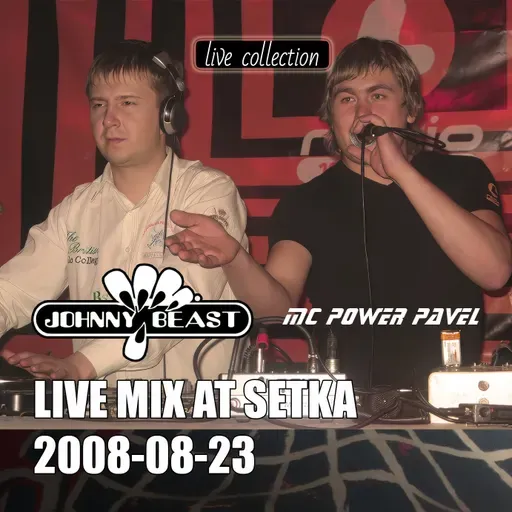 Johnny Beast, MC Power Pavel - Live Mix At Setka's Open Air (2008-08-23)