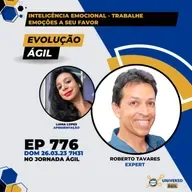 #JornadaAgil731 E776 #EvoluçãoAgil Inteligência Emocional