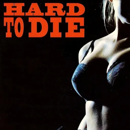Hard to Die (1990)