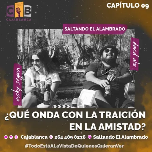 ¿QUÉ ONDA CON LA TRAICIÓN EN LA AMISTAD? - CAPÍTULO 09 (22/12/2021)