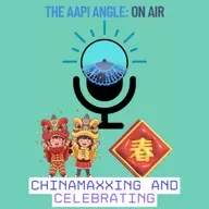 Episode 14: "Chinamaxxing & Celebrating"