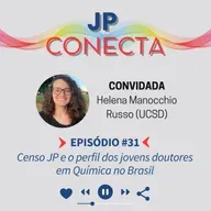 JPConecta 31 - Censo JP e o perfil dos jovens doutores em Química no Brasil