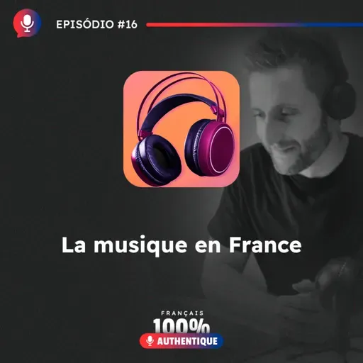 #17 La musique en France- 100% Français Anthentique