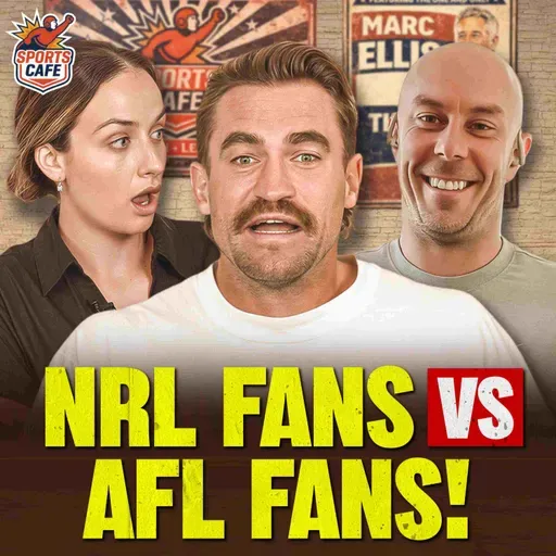 NRL vs. AFL: Who's Most Passionate? Plus Sheffield Shield Winning Coach, Ryan Harris!