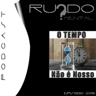 # 239 - O Tempo Não é Nosso