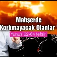 Mahşerde korkmayacak olanlar? - Yunus 62-64 tefsiri / Kerem Önder