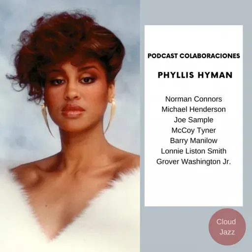 Cloud Jazz 2420 | Especial Phyllis Hyman - Episodio exclusivo para mecenas