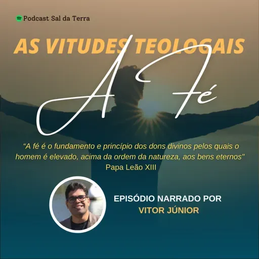 As Virtudes teologais - A Fé