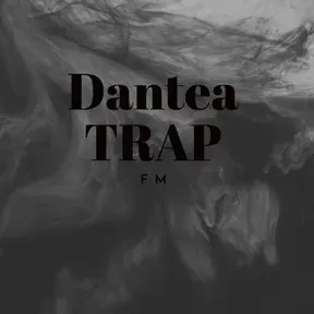 DANTEA TRAP FM