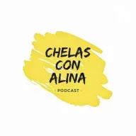 52 - Último episodio de Chelas con Alina - 10 cosas que aprendí de Chelas con Alina