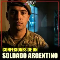 CONFESIONES DE UN SOLDADO ARGENTINO