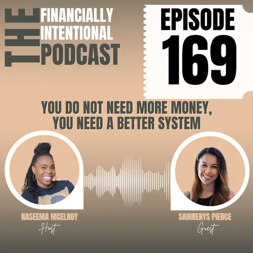 You Do Not Need More Money, You Need a Better System - Episode 169