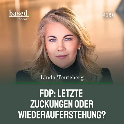 FDP: Letzte Zuckungen oder Wiederauferstehung, Linda Teuteberg (126)