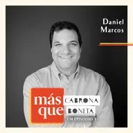 Daniel Marcos: La brújula del emprendedor, construir un negocio que vaya con tu plan de vida, perderlo todo y volver a empezar, el aprendizaje como disciplina y diseñar la vida que quieres