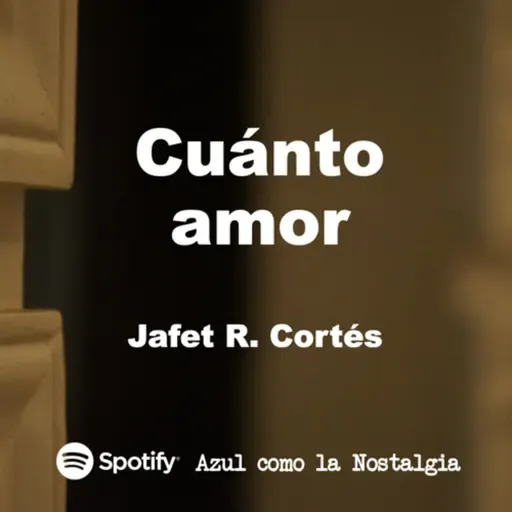 Cuánto amor - Jafet R. Cortés - poema - lectura