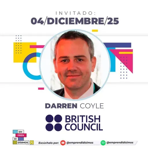Idiomas que abren mundos — Con Darren Coyle, Director del British Council en México