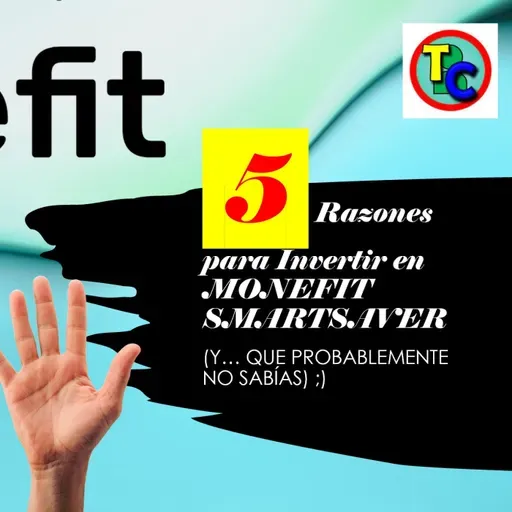 5 Razones para Invertir con MONEFIT SMARTSAVER (Que Probablemente NO sepas )