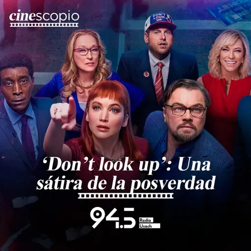 ‘Don’t look up’: Una sátira de la posverdad