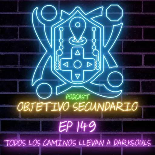 Episodio 149: Todos los caminos llevan a Darksouls