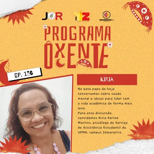 Ôxenteee (Episódio 136) - Saúde mental dos universitários e ideias para lidar com a vida acadêmica de forma mais leve