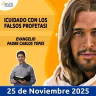 Evangelio De Hoy - 25 Noviembre 2025 - Padre Carlos Yepes