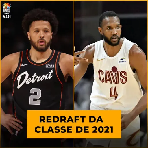 Podcast #291 - Redraft da classe de 2021