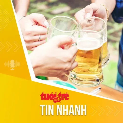 Tin tức sáng 6-4: Rượu bia liên quan đến hơn 230 loại bệnh tật và chấn thương