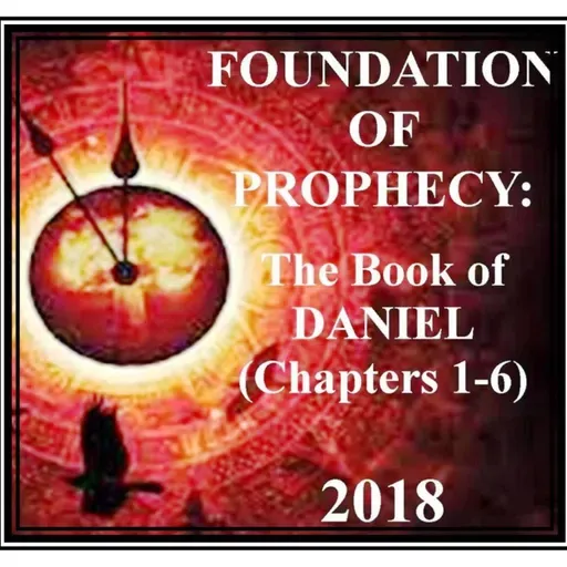 Lesson 1: Intro to Prophecy (Bro Dan May 13, 2018)