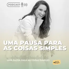 Uma pausa para as coisas simples