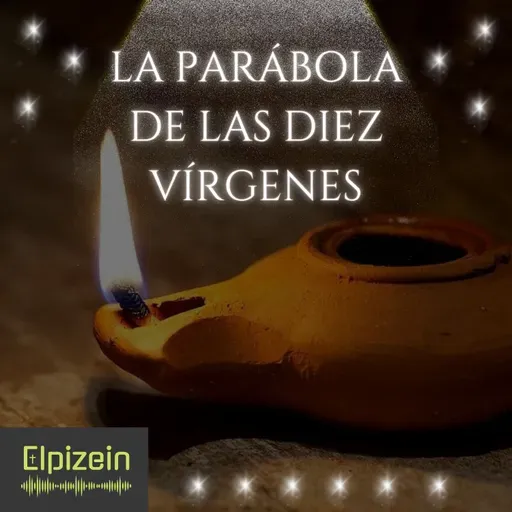LA PARÁBOLA DE LAS 10 VÍRGENES