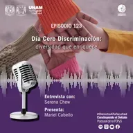 Ep 123 Cero discriminación: diversidad que enriquece