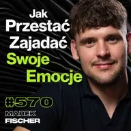 #570 Po Czym Poznać, Że Dietetyk Cię Oszukuje? Co Alkohol Robi z Twoim Mózgiem? - Marek Fischer